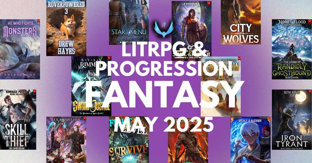 May 2025 LitRPG & Progression Fantasy Releases