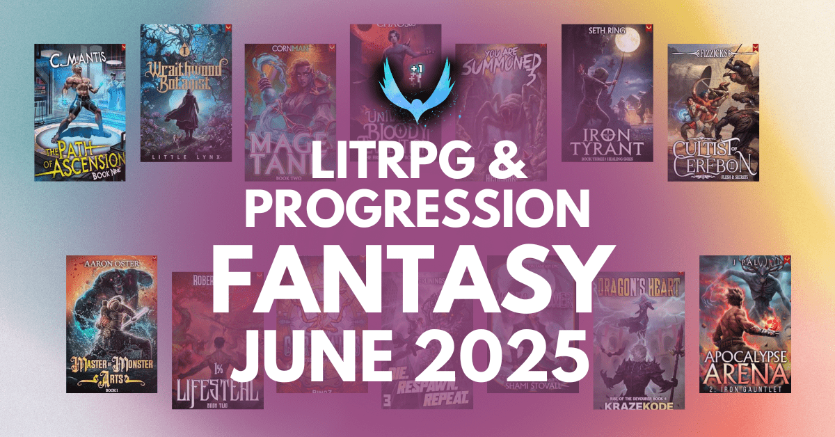 June 2025 LitRPG & Progression Fantasy Releases