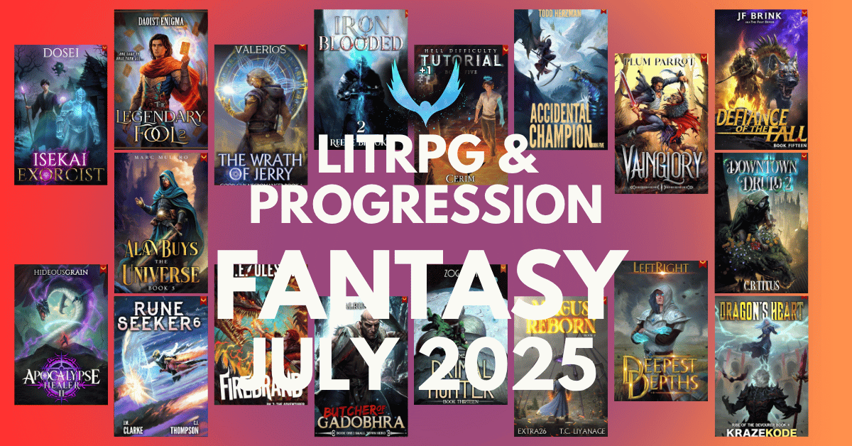 July 2025 LitRPG & Progression Fantasy Releases