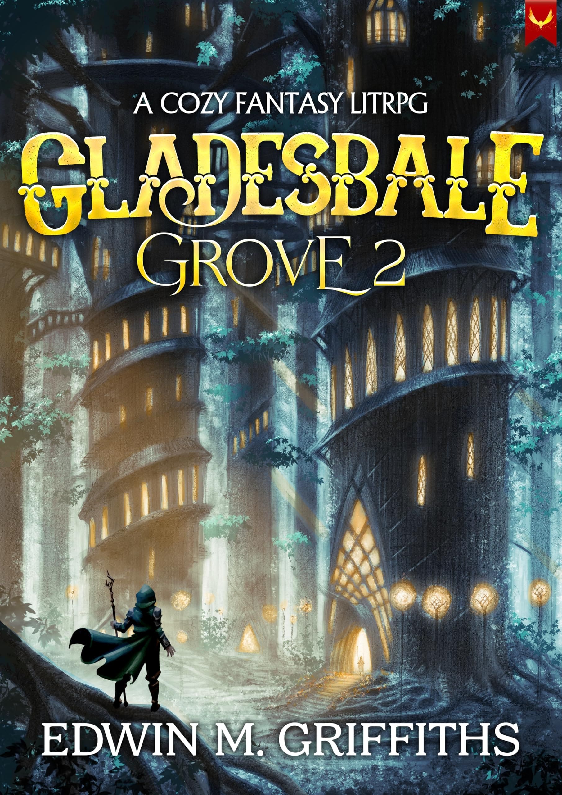 Gladesbale Grove 2: A Low-Stakes Cozy Fantasy LitRPG